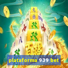 plataforma 939 bet